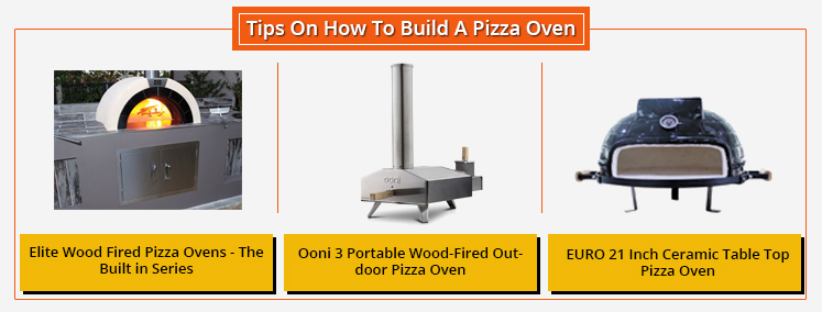 Tips On How To Build make A Pizza Oven