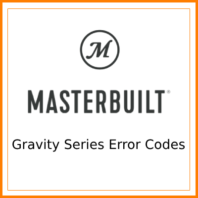MASTERBUILT - Gravity Series Error Codes